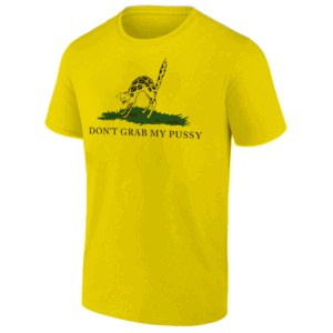 DON'T GRAB MY PUSSY SHIRT Funny Don't Tread On Me Meme Funny Cat Women Empowerment Tee