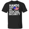 Hands Off My Social Security Shirt Protest Against Billionaire Power Grabs