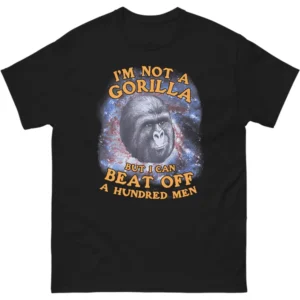 I'm Not A Gorilla But I Can Beat Off A Hundred Men (Galaxy Edition) Shirt Absurd Meme Cosmic Tee