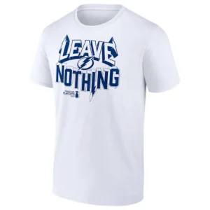 LEAVE NOTHING SHIRT 2025 Stanley Cup Playoffs Slogan, Tampa Bay Lightning