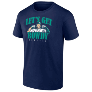 LET'S GET ROWDY SHIRT Rowdy Tellez, Seattle Mariners