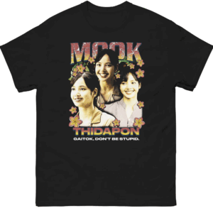 MOOK THIDAPON – Gaitol, Don’t Be Stupid Shirt The White Lotus Rap Tee, Season 3 Iconic Quote