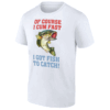 OF COURSE I CUM FAST – I GOT FISH TO CATCH SHIRT Funny Dirty Fishing Tee