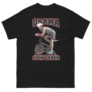 OSAMA SPIN LADEN SHIRT Bin Laden on a Spin Bike Meme Tee