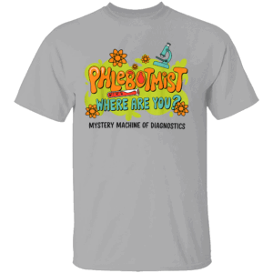 Phlebotomist Where Are You Mystery Machine Of Diagnostics Shirt Phlebotomist Lab Week 2025 Laboratory MLS MLT Lab Scientist T Shirt Grey