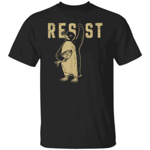 RESIST SHIRT Penguin Edition, Penguin Flippers Up Resist Funny Penguins Against Trump Tariffs