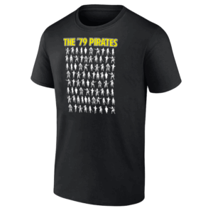 THE '79 PIRATES SHIRT Swashbuckling Champions, 1979 World Series Champions, Pittsburgh Pirates