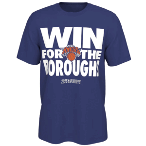 WIN FOR THE BOROUGHS SHIRT 2025 NBA Playoffs, New York Knicks