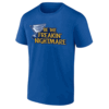 BE THE FREAKIN' NIGHTMARE SHIRT NHL 2025 Stanley Cup Playoffs, St. Louis Blues