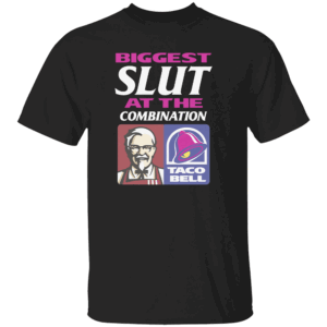BIGGEST SLUT AT THE COMBINATION SHIRT Funny McDonald’s x Taco Bell Parody Tee B