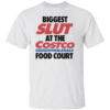 Biggest Slut At The Wholesale Food Court Shirt Chaotic Costco Core Tee W