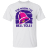 For Whom The Bell Tolls Shirt Funny Taco Bell Logo W