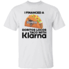 I Financed A Taco With An App Shirt I Financed A Doritos Locos Taco With Klarna, Doritos Locos x Klarna Edition W