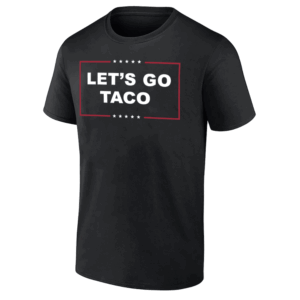 LET'S GO TACO SHIRT Trump Always Chickens Out Tariff Theory Tee B