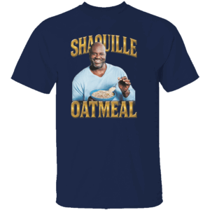Shaquille Oatmeal Shirt Funny Shaquille O'Neal x Oatmeal Food N