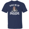 WAKE ME UP INSIDE SHIRT Nathan Fielder Sully Biopic Tee The Rehearsal Season 2 N