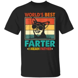 World's Best Farter I Mean Father Fathers Day Funny Dad Dog T Shirt