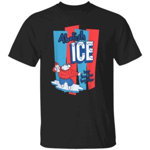 ABOLISH ICE KEEP FAMILIES TOGERTHER SHIRT Anti ICE Protest Tee Anti Trump Political Statement B