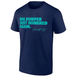 BIG DUMPER JUST HOMERED AGAIN SHIRT Cal Raleigh 2025 Home Run Derby Tee Seattle Mariners Power Hitter Edition