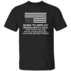 BORN TO DEPLOY SHIRT Imperialism Is a Fuck Forever War Edition 2025 B