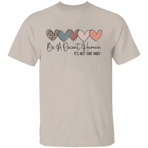 Be A Decent Human It’s Not That Hard Shirt Retro Heart Vintage Tee Kindness Matters Message S