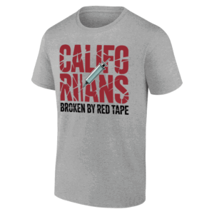 CALIFORNIANS BROKEN BY RED TAPE SHIRT 2025 Medicaid Work Requirement Awareness G