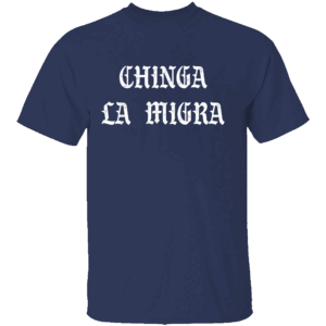 CHINGA LA MIGRA SHIRT Anti Ice Vintage Abolish Ice Mexicans Immigrant Right N