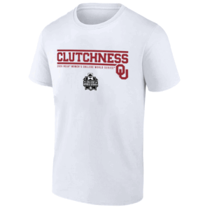 CLUTCHNESS SHIRT WCWS CLUTCHNESS 2025 NCAA Women's College World Series Oklahoma Softball Oklahoma Sooners W
