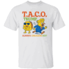 Funny Taco Trump Always Chickens Out Taco Shirt Trump Always Chickens Out Anti Trump Political Satire W