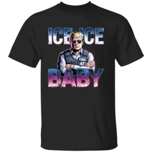 ICE ICE BABY SHIRT Funny Retro Pro ICE Shirt Support Law Enforcement Trump Style 2025 B