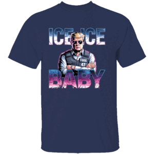 ICE ICE BABY SHIRT Funny Retro Pro ICE Shirt Support Law Enforcement Trump Style 2025 N