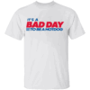 IT’S A BAD DAY TO BE A HOTDOG T SHIRT – Funny Graphic Tee – Mother’s Day Father’s Day Family Gift W