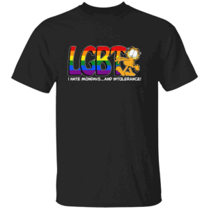 LGBT I Hate Mondays And Intolerance Shirt Funny Garfield B