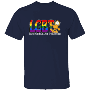 LGBT I Hate Mondays And Intolerance Shirt Funny Garfield N