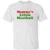Mommy's Little Meatball T Shirt Mama's Lil Meatball Love Island USA TV Show Inspired Tee