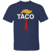 TACO TRUMP SHIRT Trumps Always Chickens Out Tee Political Satire, Wall Street Meme Parody N