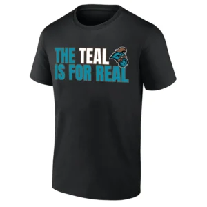 THE TEAL IS FOR REAL SHIRT 2025 NCAA College World Series Coastal Carolina Chanticleers