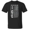 THE THIN WHITE LINE ICE SHIRT Support ICE Immigration Officers American Flag Patriots Border Patrol B