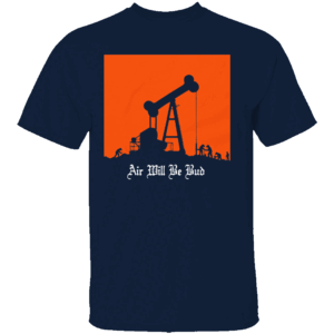 AIR WILL BE BUD T SHIRT There Will Be Blood x Air Bud Parody – Funny Oil Pump Dog Bone Shirt – Dark Humor Movie Mashup Tee N