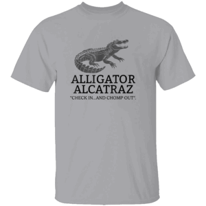 ALLIGATOR ALCATRAZ CHECK IN...AND CHOMP OUT SHIRT Florida Swamp Parody Tee Political Satire Protest Apparel G