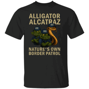 ALLIGATOR ALCATRAZ NATURE’S OWN BORDER PATROL SHIRT Florida Everglades Parody Tee Political Satire Immigration Protest B