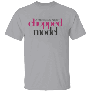 AMERICA'S NEXT CHOPPED MODEL SHIRT Funny Cooking Show Parody Tee G