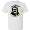 Do It Lady On Your Birthday Shirt Funny Chit Meme Tee Viral Birthday Humor T Shirt W