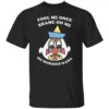 FOOL ME ONCE SHAME ON ME NO WORRIES HAHA SHIRT Funny Clown Meme Tee – Ironic Internet Humor Shirt B