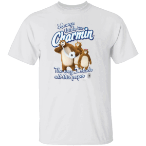 Honeys Think I’m Charmin Shirt Funny Money & Toilet Paper Pun Tee Featuring Charmin Bears W