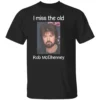 I MISS THE OLD ROB McELHENNEY SHIRT Billy Ray Cyrus Hair Tribute Tee B