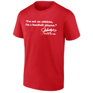 I'M NOT AN ATHLETE – I'M A BASEBALL PLAYER SHIRT John Kruk Tribute Tee Philadelphia Phillies R