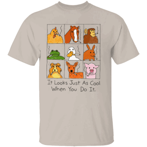 IT LOOKS JUST AS COOL WHEN YOU DO IT SHIRT Funny Smoking Animals Parody Tee Anti Smoking Dark Humor T Shirt S