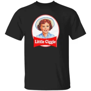 LITTLE CIGGIE SHIRT Funny Smoking Debbie Parody Tee B