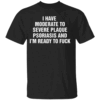 Moderate to Severe Plaque Psoriasis Shirt I'm Ready to Fight, Not Flake Tee B